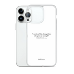 White Christian iPhone case with the verse 'I can do all this through him who gives me strength - Philippians 4:13' printed on the back.