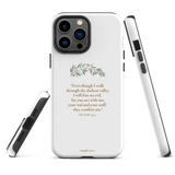 White iPhone case with Psalm 23:4 'Even though I walk through the darkest valley...' and delicate floral accents.