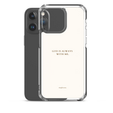 Transparent white Christian iPhone case with “God is always with me”, shown with iPhone 15 Pro Max.