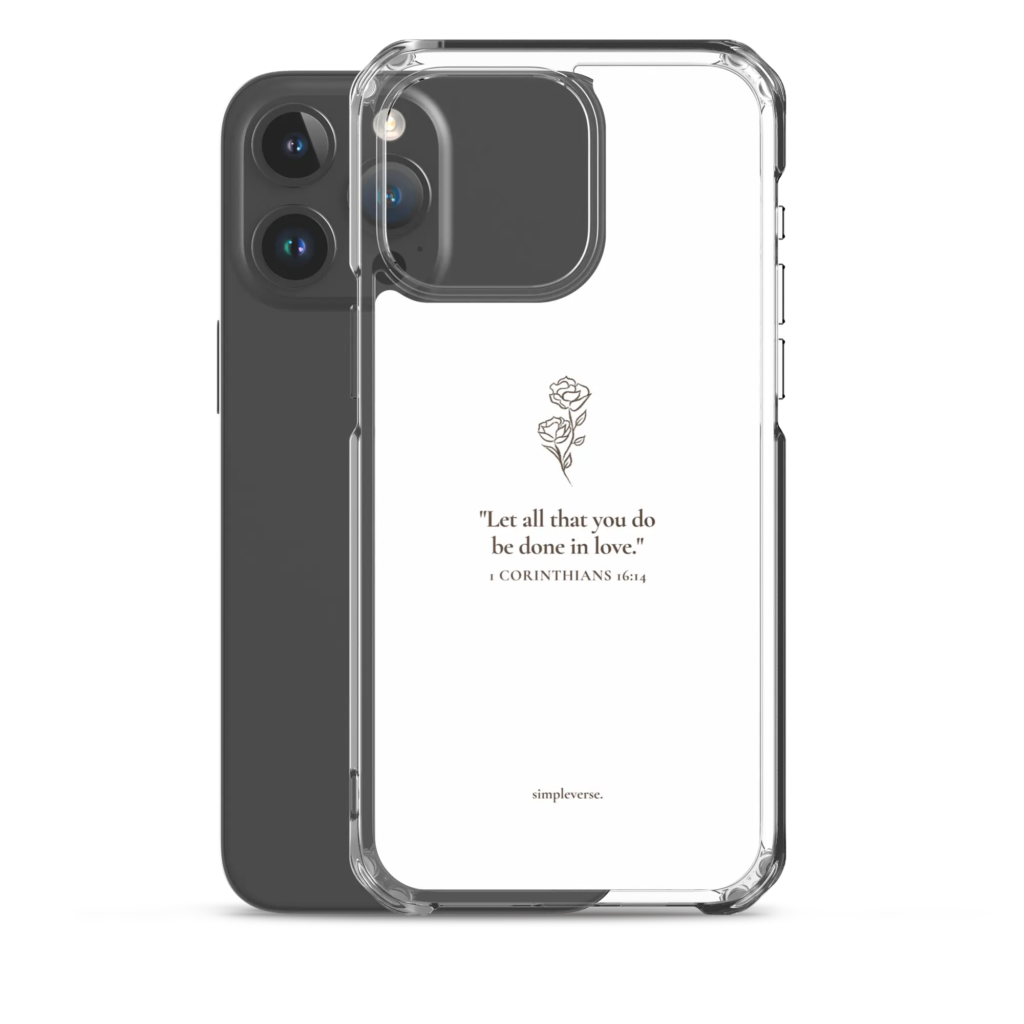 ransparent white Christian iPhone case with “1 Corinthians 16:14”, shown with iPhone 15 Pro Max.