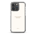 Clear white Christian iPhone case with “God is always with me” on iPhone 15 Pro Max, back view.