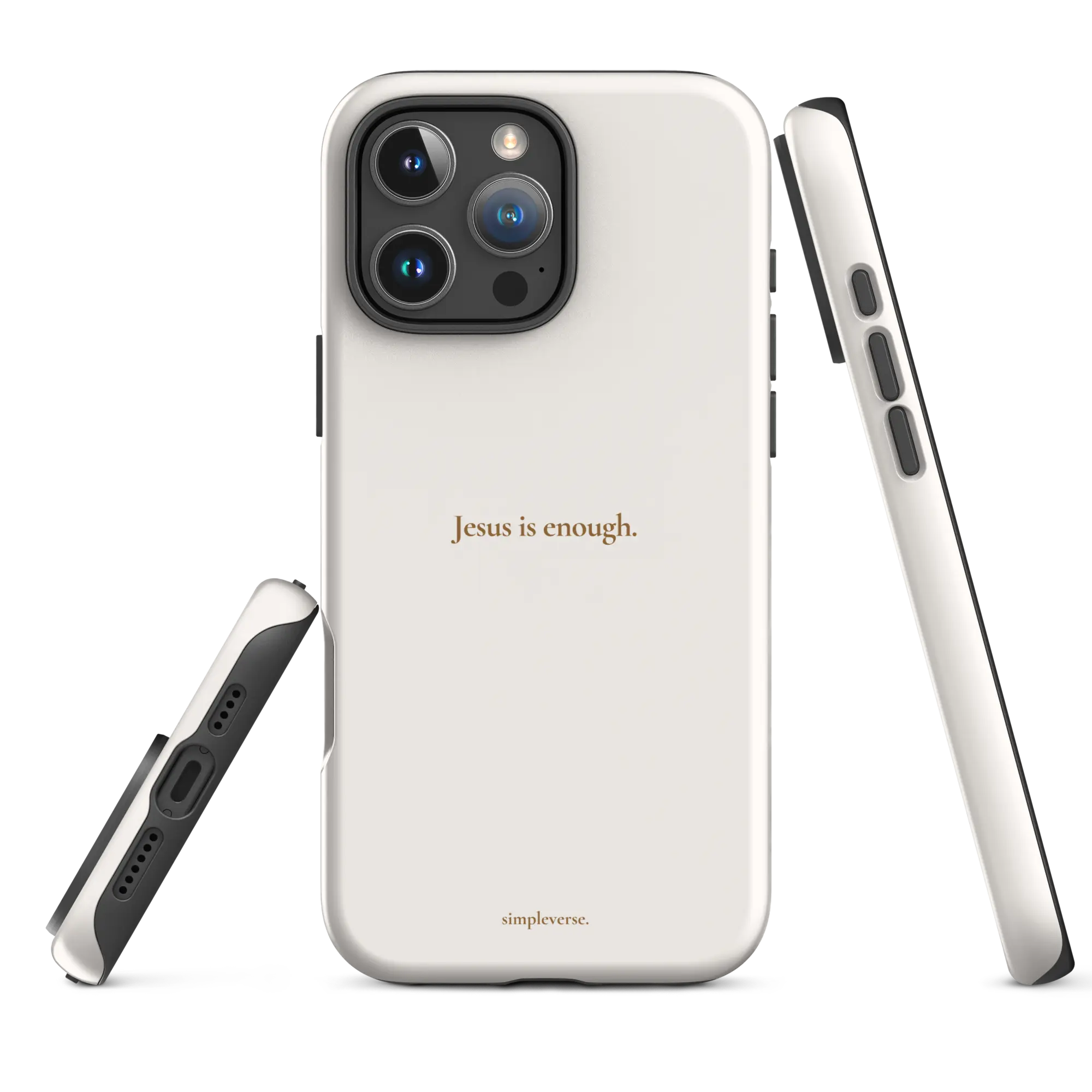 Tough matte white Christian iPhone case with “Jesus is enough”, angled side view, iPhone 16 Pro Max.