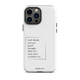 "Good Enough" Premium iPhone Case