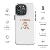 "Focus on the Lord" iPhone Case